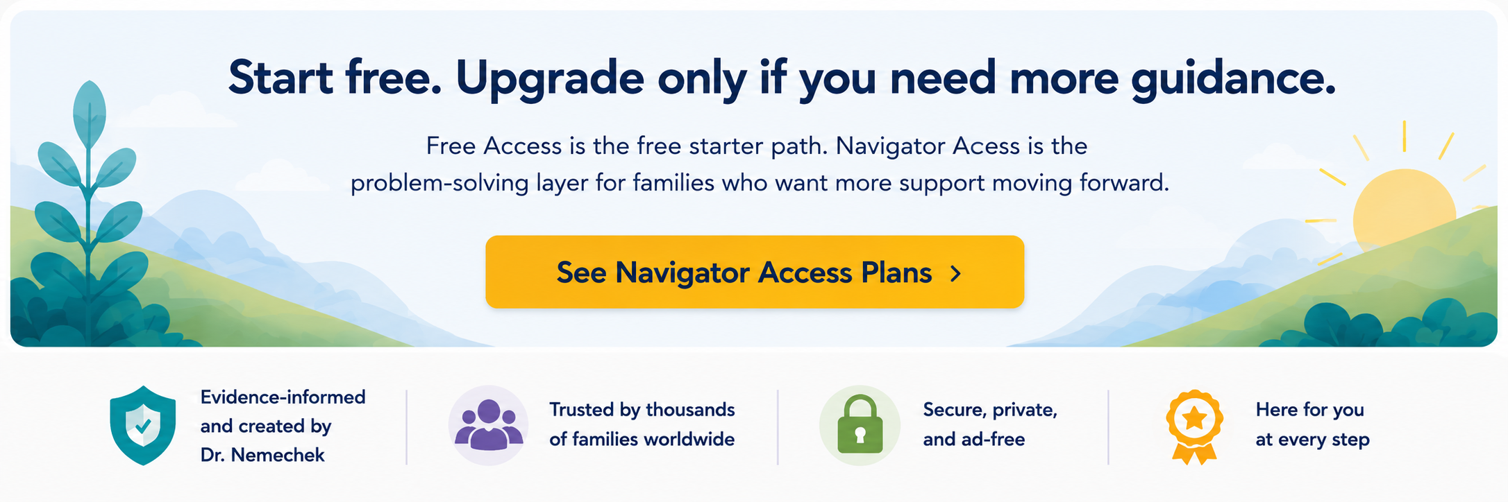 Start free and upgrade only if you need more guidance